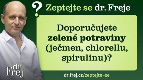 Doporučujete zelené potraviny (ječmen, chlorellu, spirulinu)?