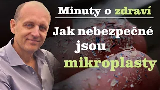 Jak nebezpečné jsou mikroplasty