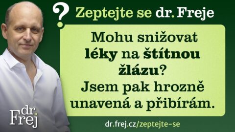 Mohu snižovat léky na štítnou žlázu? Jsem pak hrozně unavená a přibírám