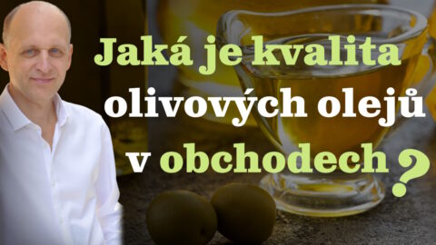 Jaká je kvalita olivových olejů v obchodech?